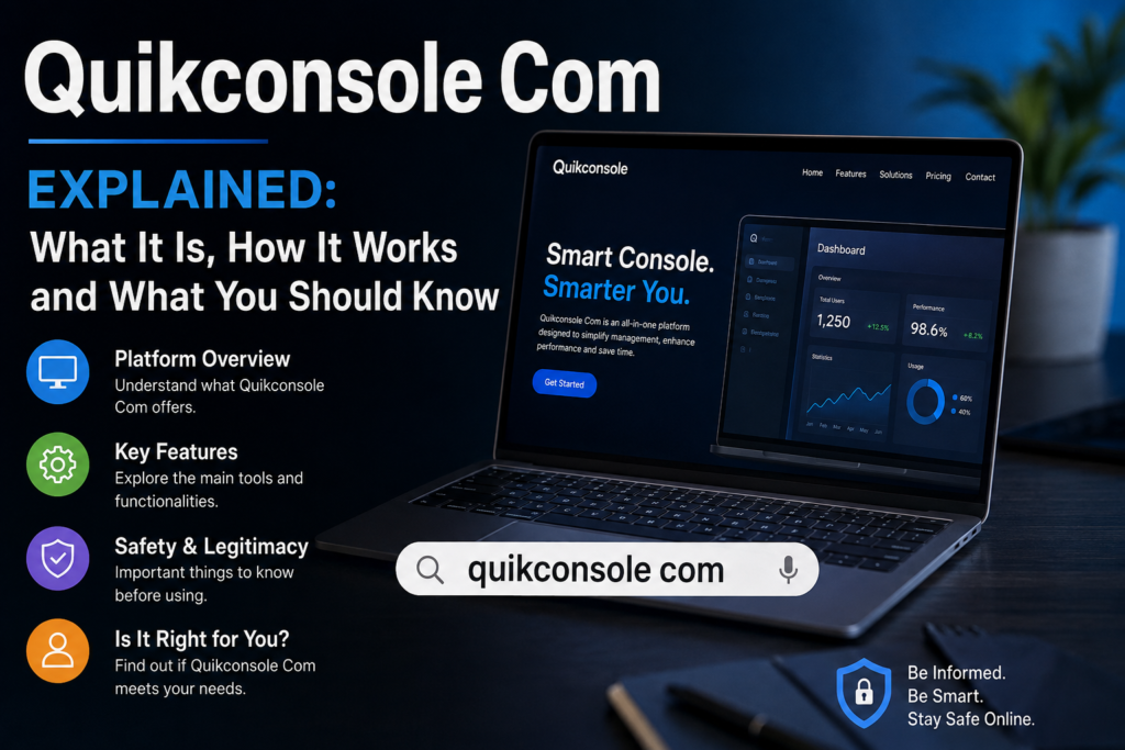 Quikconsole Com Explained: What It Is, How It Works and What to Know
